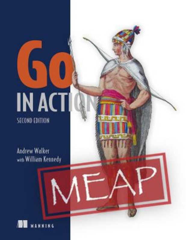 Go in Action - Second Edition (MEAP V03)（Andrew Walker， William Kennedy）（Manning Publications 2023）