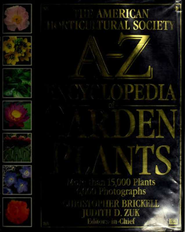 The American Horticultural Society A-Z Encyclopedia of Garden Plants（Christopher Brickell， Judith D. Zuk， American Horticultural Society）（Dk Pub 1997）