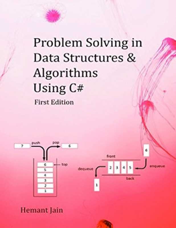 Problem Solving in Data Structures & Algorithms Using C#: Programming Interview Guide(Hemant Jain)(CreateSpace Independent Publishing Platform 2016)