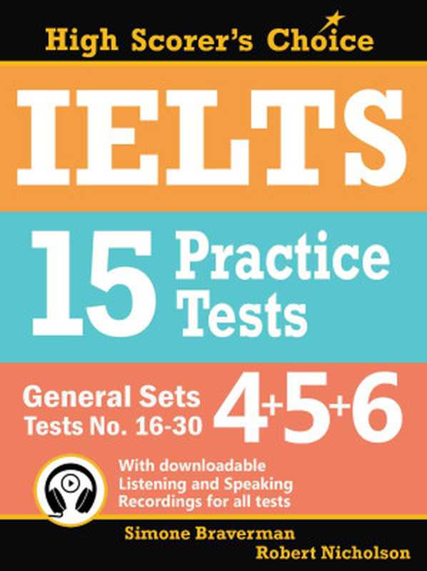 IELTS 15 Practice Tests, General Set 4-5-6(Simone Braverman, Robert Nicholson)(Simone Braverman 2019)