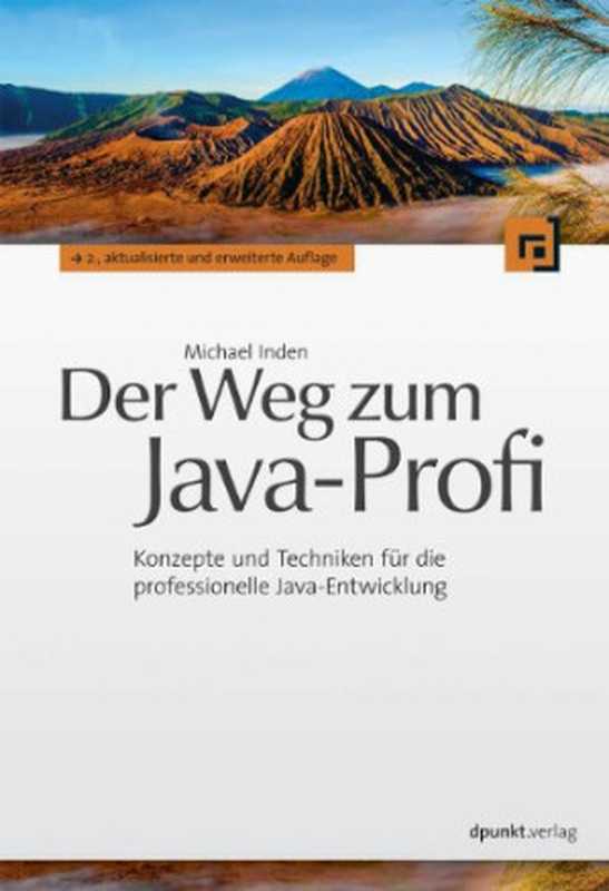 Java 8 - Die Neuerungen Lambdas， Streams， Date and Time API und JavaFX 8 im Überblick（Inden， Michael）（Dpunkt.Verlag GmbH 2015）