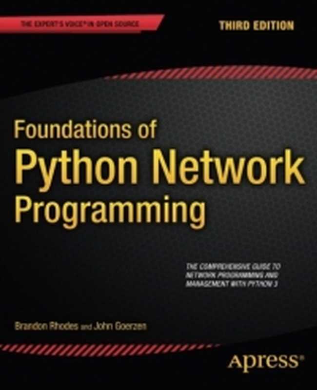 Foundations of Python Network Programming， 3rd Edition（Brandon Rhodes， John Goerzen）（Apress 2014）