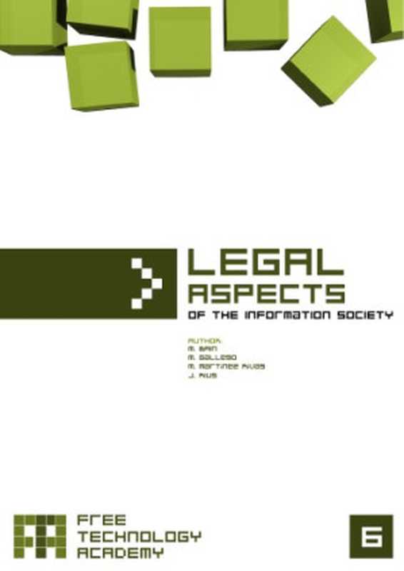 Legal Aspects of the Information Society(Malcolm Bain)(Free Technology Academy 2010)