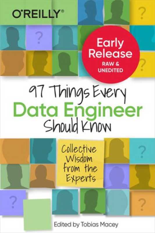 97 Things Every Data Engineer Should Know(Macey, Tobias)(O