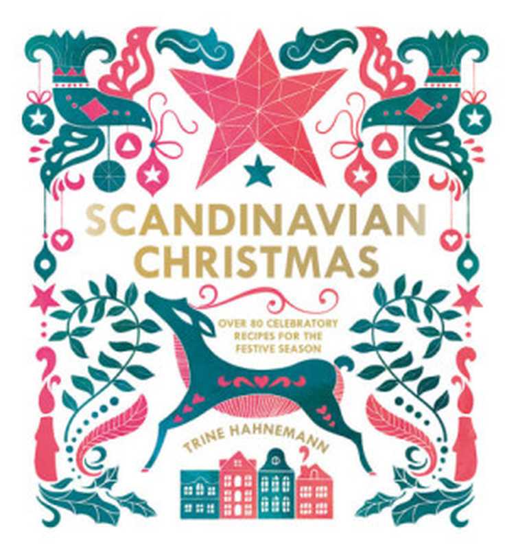 Scandinavian Christmas(Trine Hahnemann)(Hardie Grant (UK);Quadrille Publishing Ltd 2017)