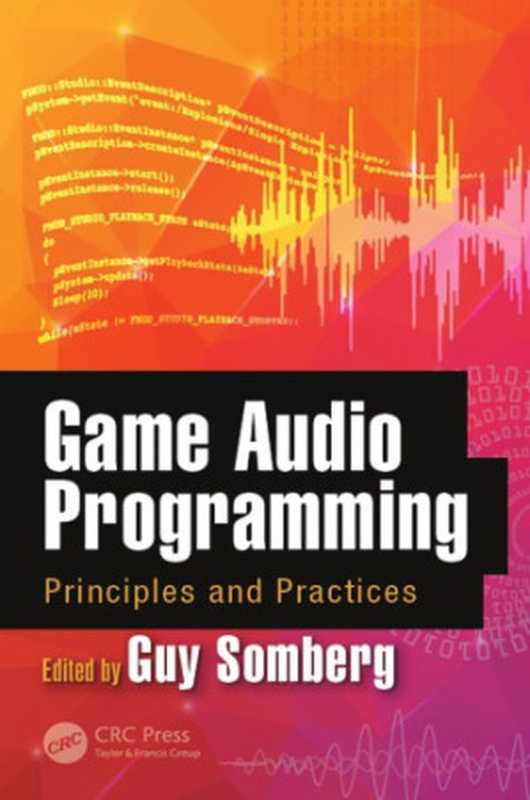 Game Audio Programming: Principles and Practices(Guy Somberg)(CRC Press 2016)