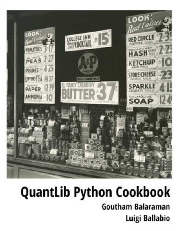 QuantLib Python Cookbook： Hands-On Quantitative Finance in Python（Goutham Balaraman， Luigi Ballabio）
