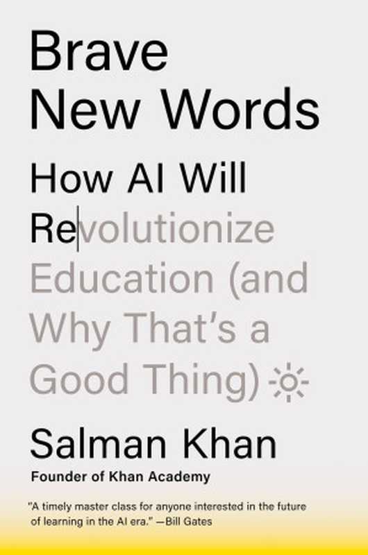 Brave New Words: How AI Will Revolutionize Education (and Why That