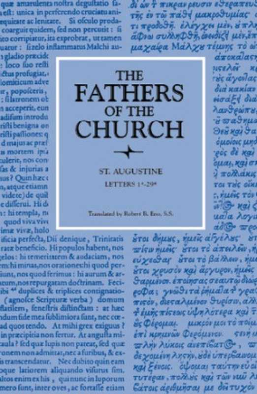 Letters, Volume 6 (1 –29 ) (Fathers of the Church 81)(Saint Augustine, Wilfrid Sister Parsons, Robert B Eno)(Catholic University of America Press 1989)