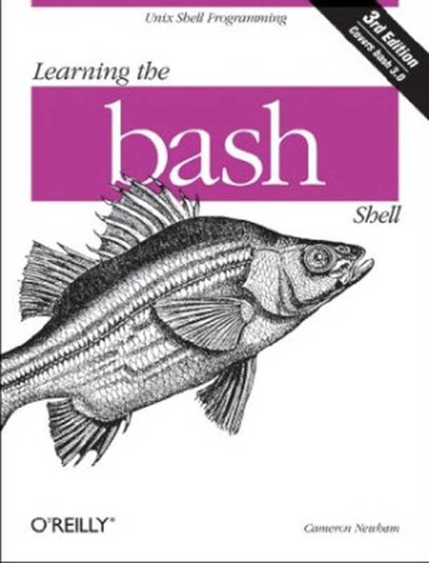 Learning the bash Shell: Unix Shell Programming(Cameron Newham)(O