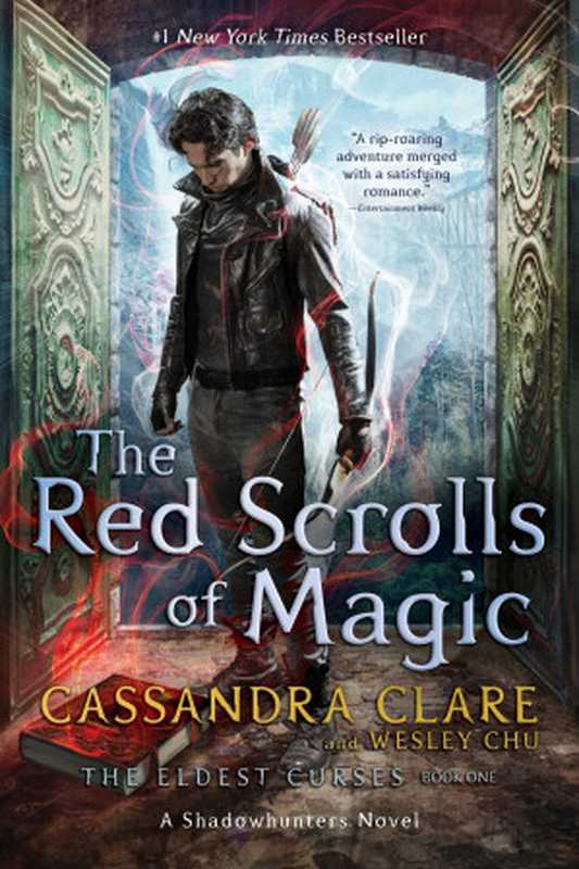 The Red Scrolls of Magic (The Eldest Curses #1)（Cassandra Clare， Wesley Chu）（Margaret K. McElderry Books 2019）