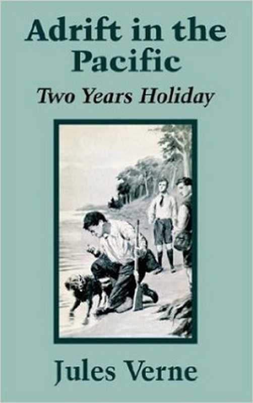 两年假期(十五少年漂流记)(儒勒·凡尔纳)(2021)