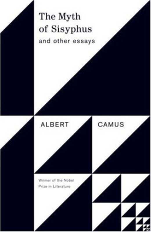 The Myth of Sisyphus and other essays(Albert Camus)(Vintage 1991)