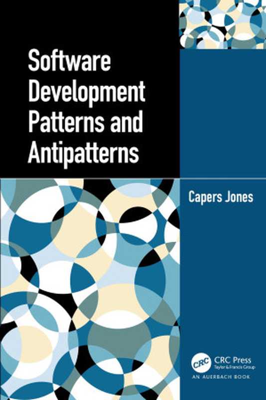 Software Development Patterns and Antipatterns(Caper Jones)(CRC Press Auerbach Publications 2022)