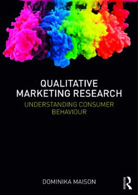Qualitative marketing research: understanding consumer behaviour(Maison, Dominika)(Routledge 2019)