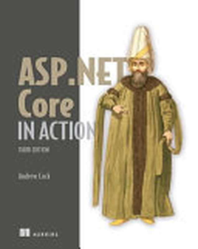 ASP.NET Core in Action, Third Edition (MEAP V12)(Andrew Lock)(Manning Publications 2023)