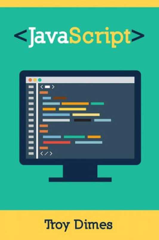 JavaScript Una Guía de Aprendizaje para el Lenguaje de Programación JavaScript（Troy Dimes）（Babelcube Inc. 2015）