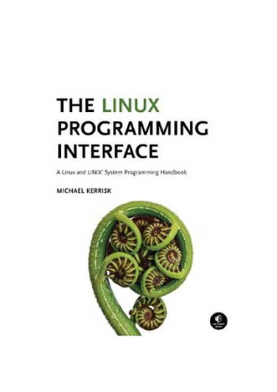 Linux UNIX系统编程手册(Michael Kerrisk)(人民邮电出版社 2014)
