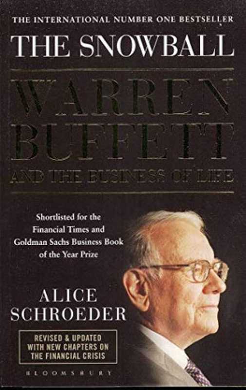 The Snowball Warren Buffett and the Business of Life(Alice Schroeder)(2008)