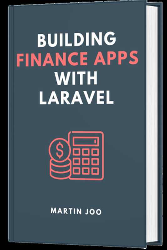 Building Finance Apps with Laravel(Martin Joo)(2024)