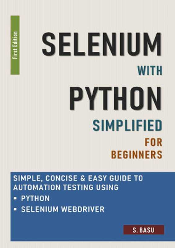 Selenium with Python Simplified For Beginners - Simple(BASU, S)(2020)