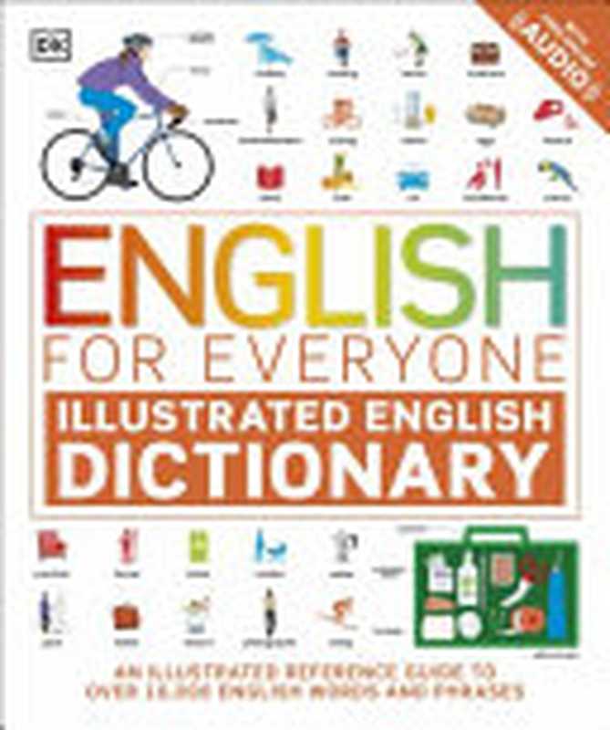 English for Everyone Illustrated English Dictionary with Free Online Audio(Booth Thomas)(Dorling Kindersley 2022)