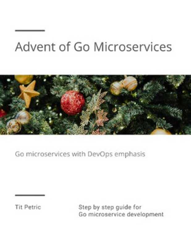 Advent of Go Microservices(Tit Petric)(Lean Publishing 2020)