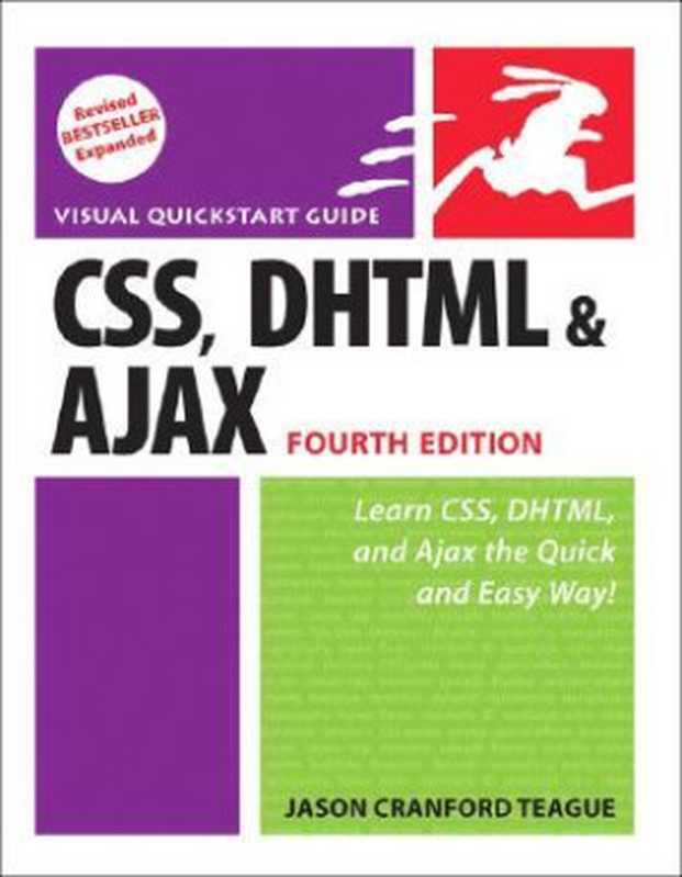 CSS, DHTML, and Ajax: Visual QuickStart Guide(Teague, Jason Cranford)(Peachpit Press 2006)