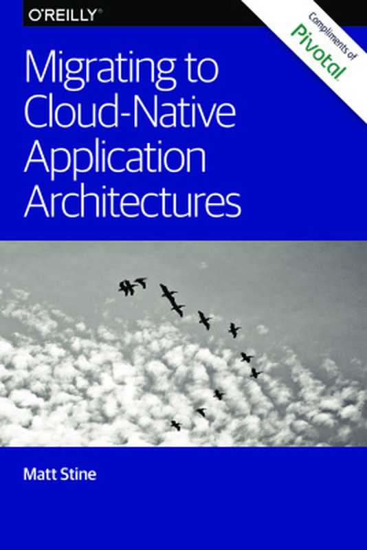 Migrating to Cloud Native Application Architectures(Matt Stine)(O