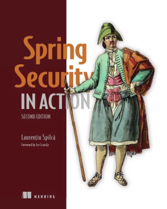 Spring Security in Action  Second Edition（Laurențiu Spilcǎ）（Manning Publications 2024）