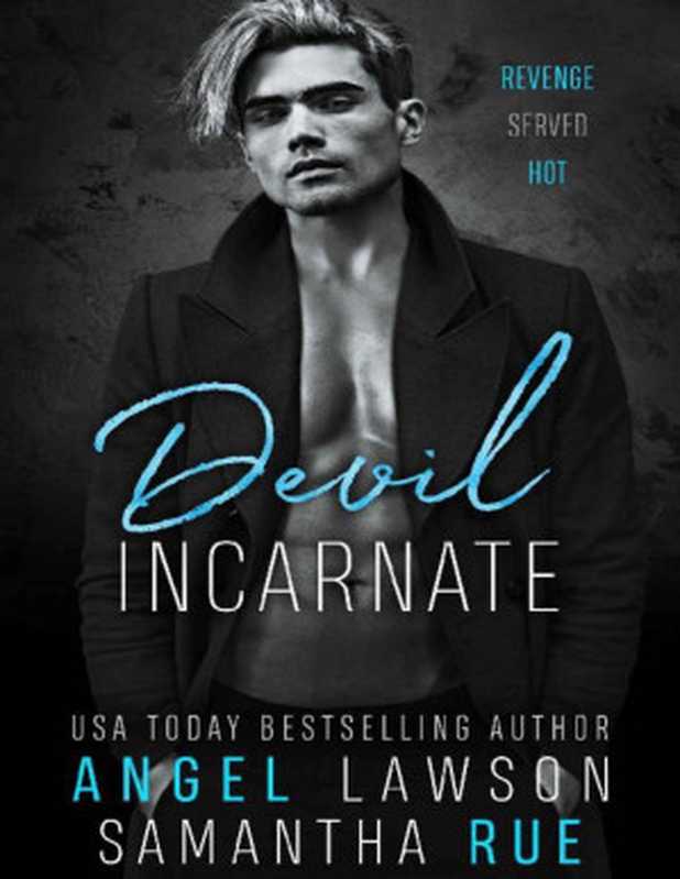 Devil Incarnate： Dark Bully Romance (Boys of Preston Prep Book 4)（Angel Lawson & Samantha Rue [Lawson， Angel]）（2021）