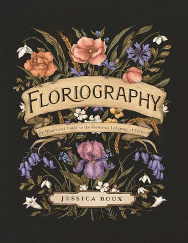 Floriography（Jessica Roux）（Andrews McMeel Publishing 2020）