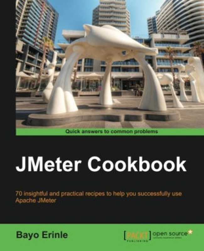 JMeter Cookbook(Bayo Erinle)(Packt Publishing 2014)
