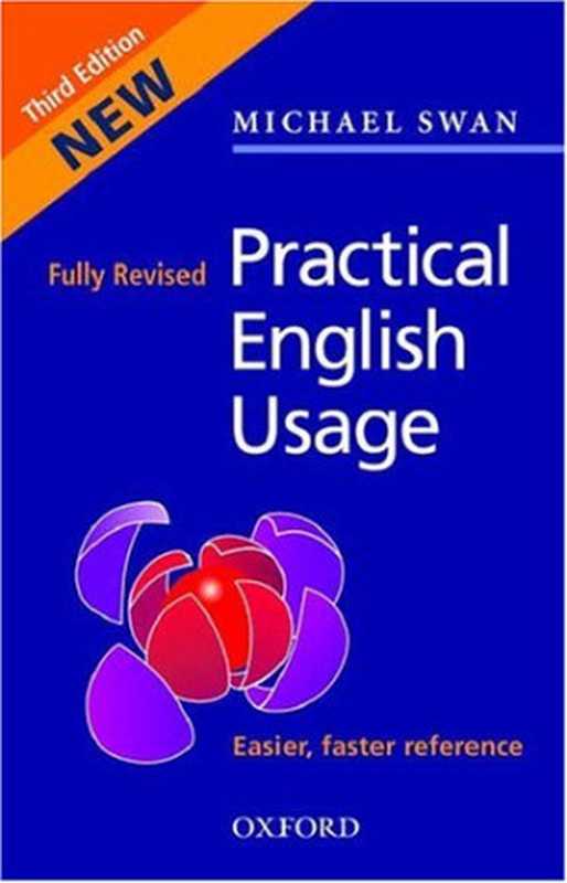Practical English Usage（Michael Swan）（OUP 2005）