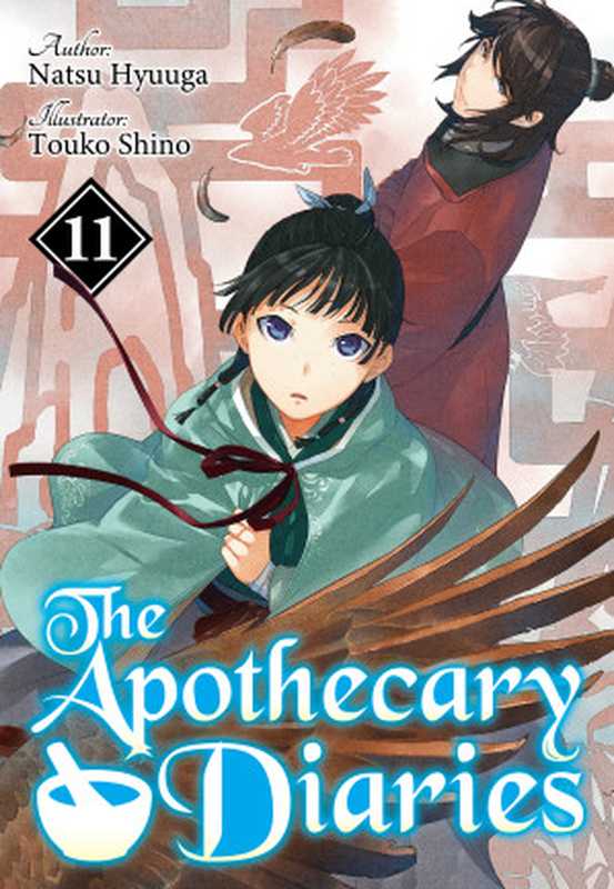 The Apothecary Diaries: Volume 11(Natsu Hyuuga)(J-Novel Club 2024)