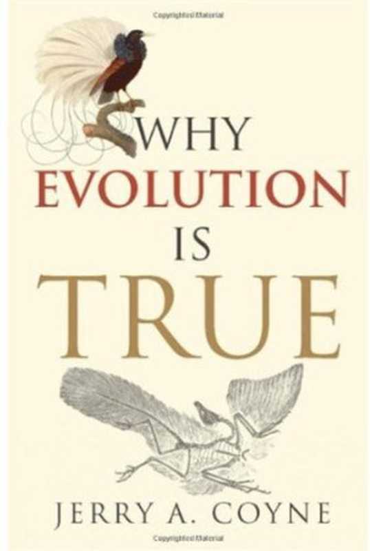 Why Evolution Is True(Jerry A. Coyne)(Oxford University Press 2009)