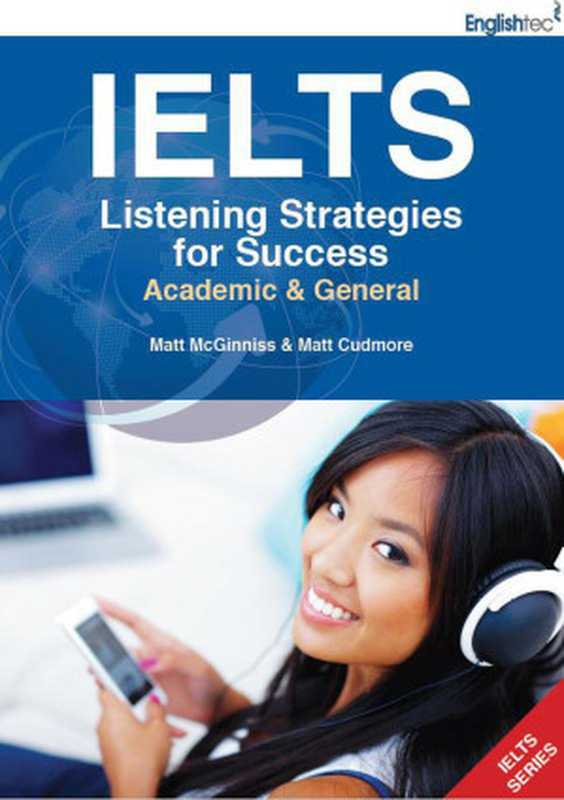 IELTS Listening Strategies for Success (IELTS Series Book 2)(Matt McGinniss & Matt Cudmore)(Englishtec 2021)
