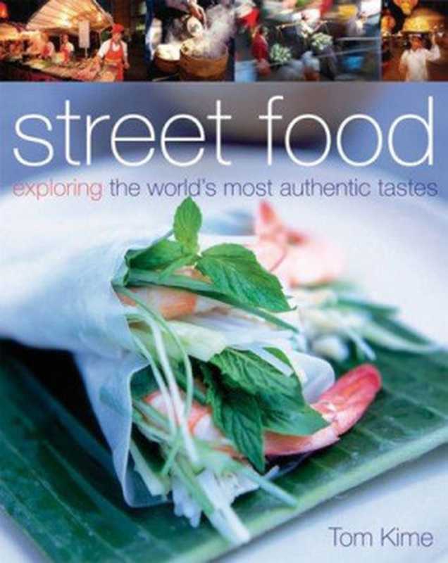 Street Food(Tom Kime)(DK Publishing (Dorling Kindersley) 2007)
