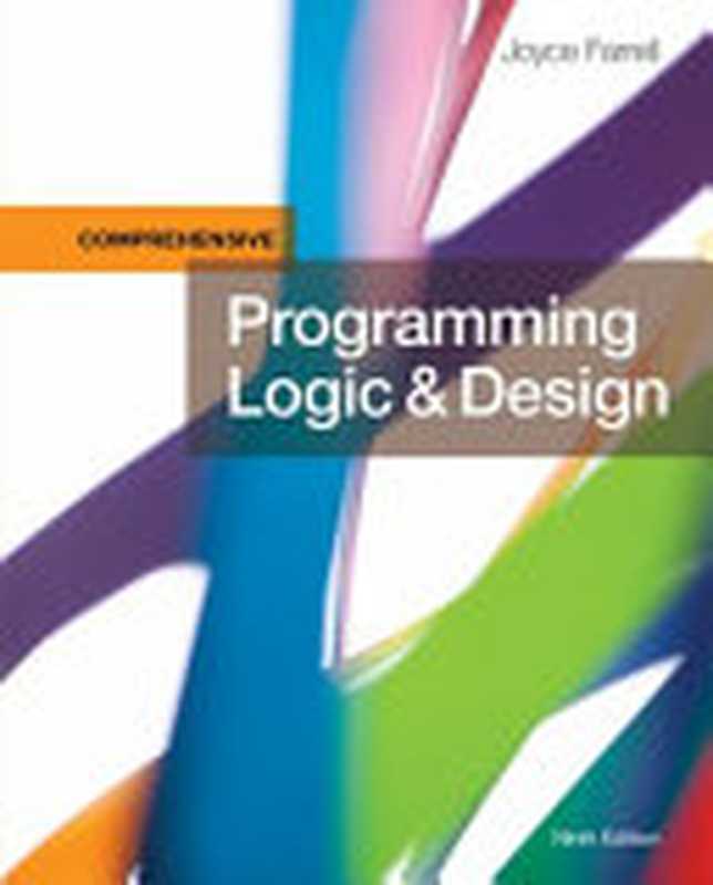 Programming Logic and Design， Comprehensive 9th Edition（Joyce Farrell）（Cengage Learning 2019）