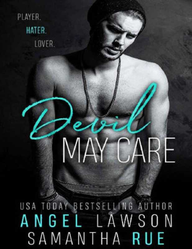 Devil May Care： Enemies-to-Lovers Standalone Romance： Boys of Preston Prep（Angel Lawson & Samantha Rue [Lawson， Angel]）（2020）