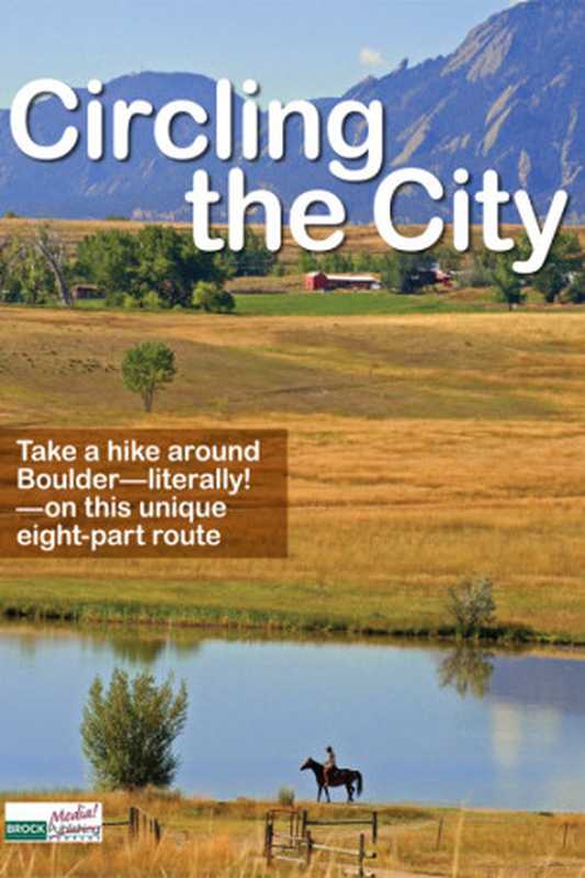 Circling the City  Take a Hike Around Boulder  Colorado（Brock Media）