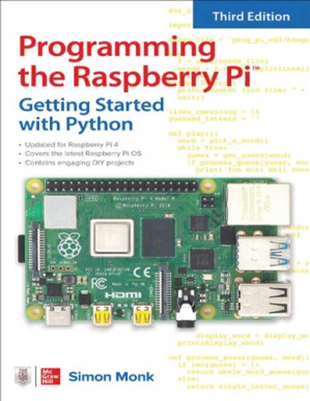 Programming the Raspberry Pi: Getting Started with Python (Third Edition)(Simon Monk)(McGraw-Hill Education TAB 2021)