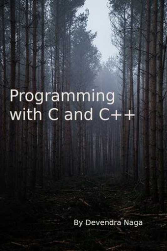 Programming with C and Cpp (C++)(Devendra Naga)(2023)