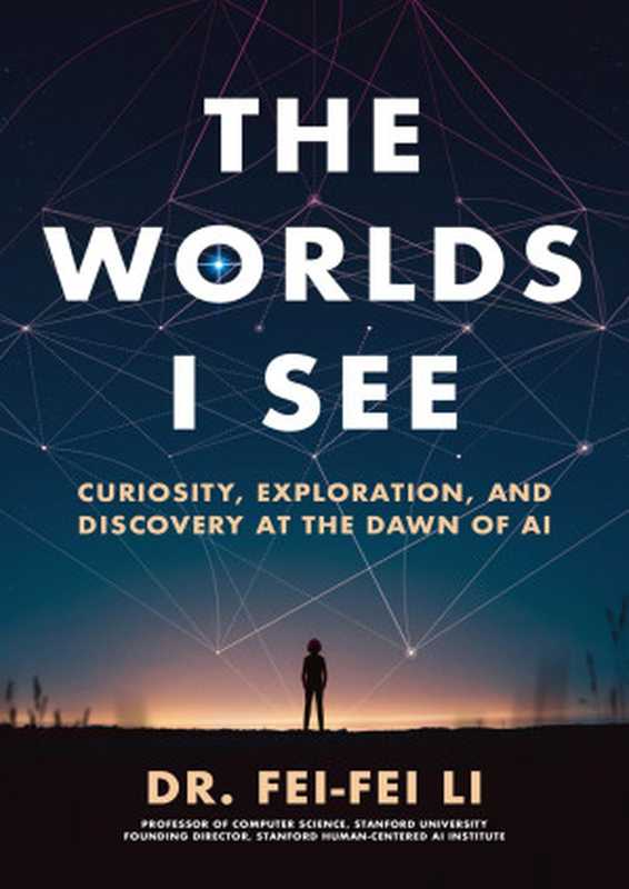 The Worlds I See(Fei-Fei Li)(Flatiron Books)