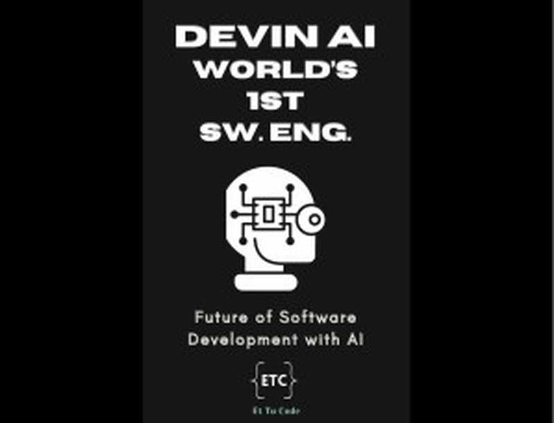 Devin, world’s first AI software engineer: Future of Software Development with AI(--)(2024)