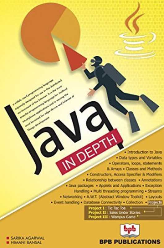 Java in Depth: Learn the most favoured language for edge device and Internet of Things development(Sarika Agarwal, Himani Bansal)(BPB Publications 2020)
