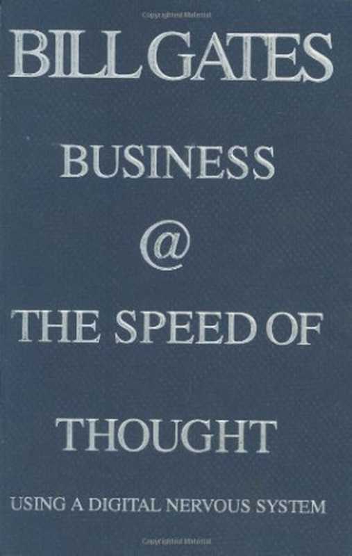 Business at the speed of thought(Bill Gates Collins Hemingway)(Warner Books 1999)