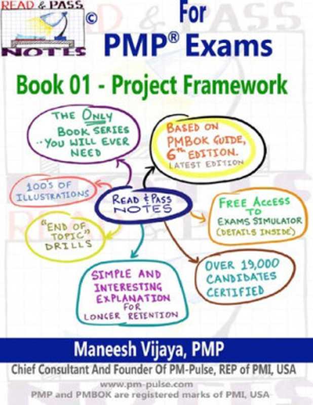 Read And Pass Notes For PMP Exams (Based On PMBOK Guide 6th Edition): The Right Way To Clear PMP Exams(Maneesh Vijaya)(Independently published 2019)