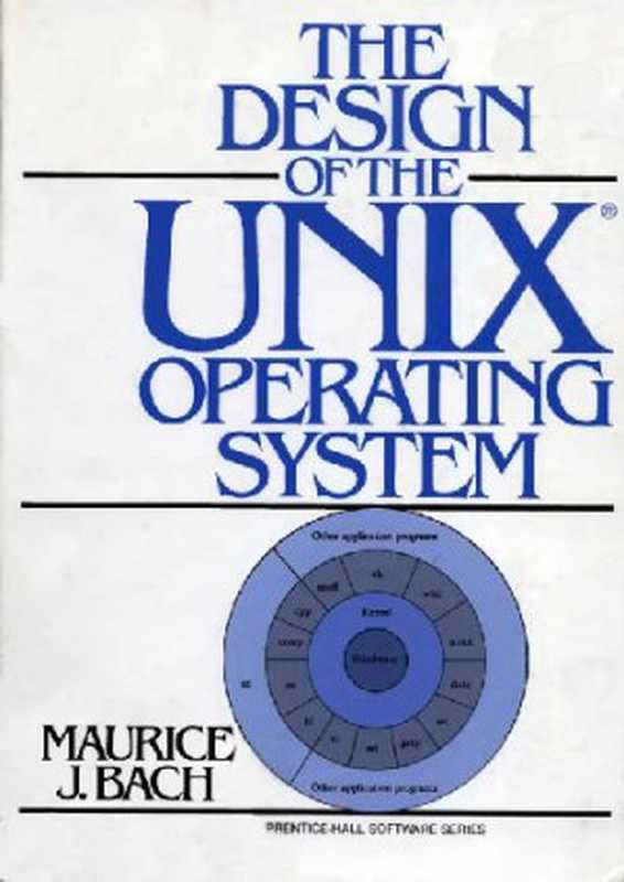 The Design of the UNIX Operating System(Maurice J. Bach)(Pearson 1986)