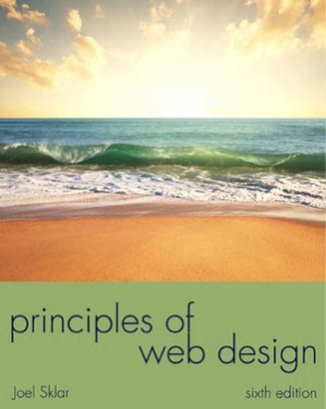 Principles of Web Design, 6 edition(Joel Sklar)(Cengage Learning 2014)